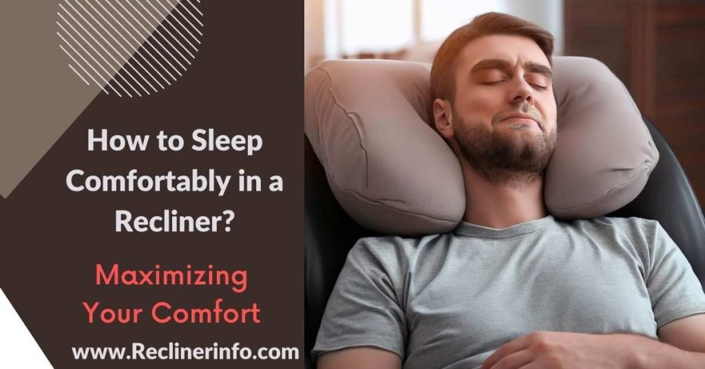 How to Sleep Comfortably in a Recliner