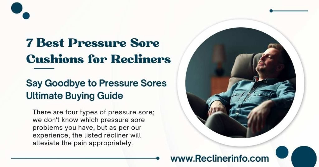 Best Pressure Sore Cushions for Recliners