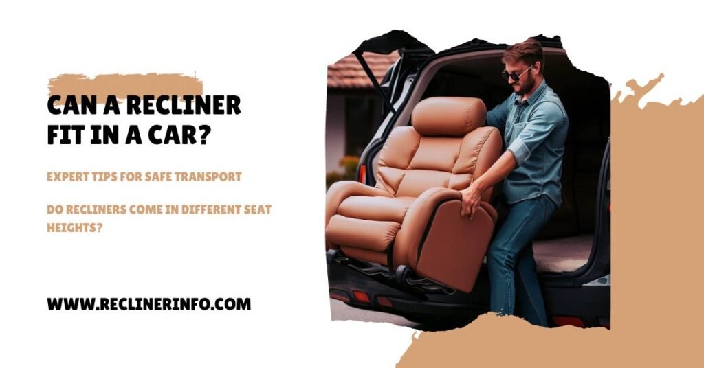 Can a Recliner Fit in a Car
