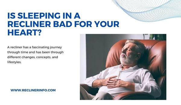 is sleeping in a recliner bad for your heart