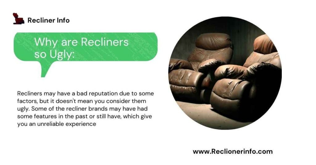 Why are Recliners so Ugly
