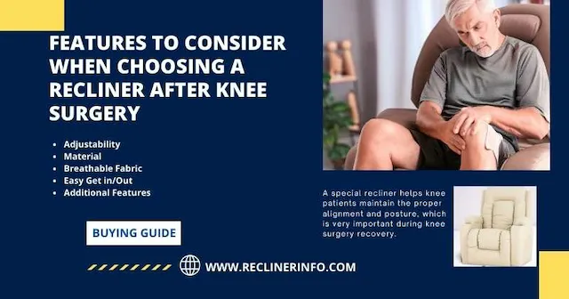 best recliner for knee replacement features to look for
