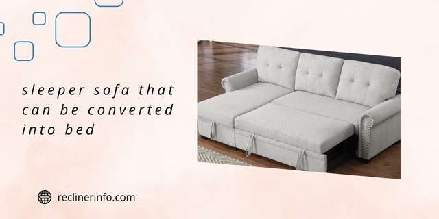 sleeper sofa that can be converted into bed