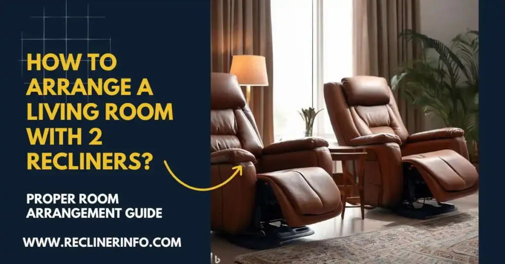 two recliners arrangement in a leaving room