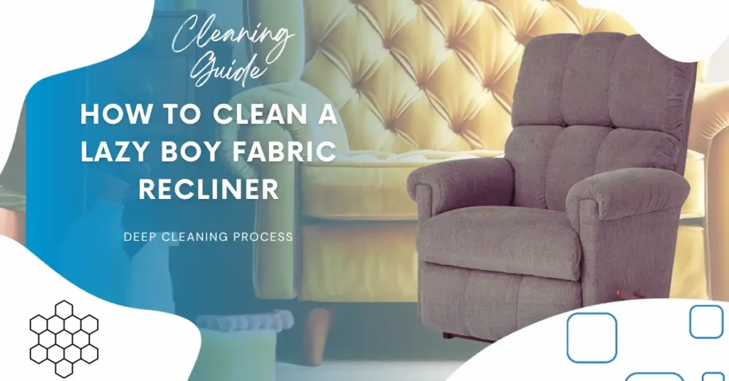 lazy boy fabric recliner deep cleaner