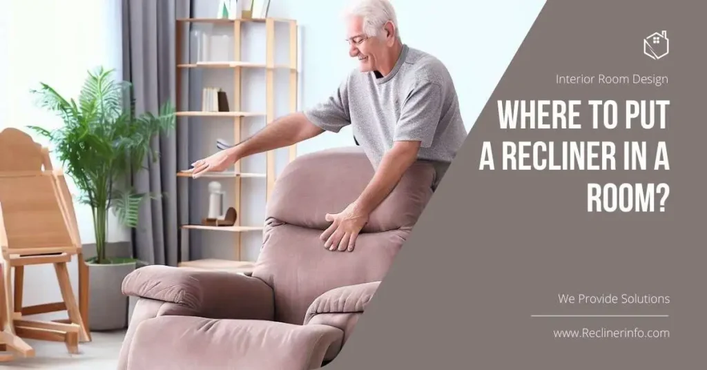 where to put a recliner chair in a living room