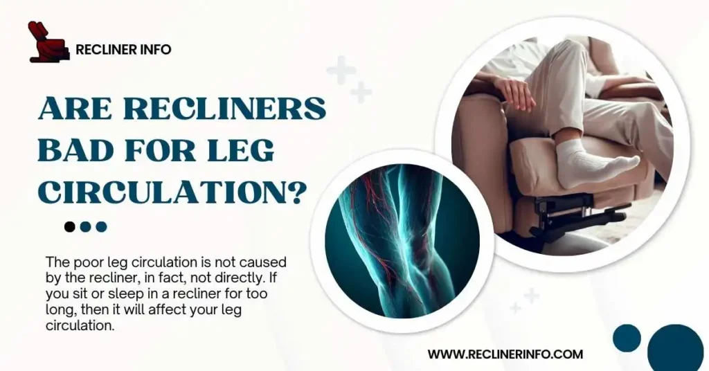recliners bad for leg circulation or not