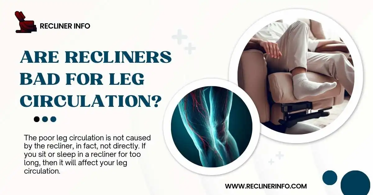 Are Recliners Bad For Leg Circulation.webp
