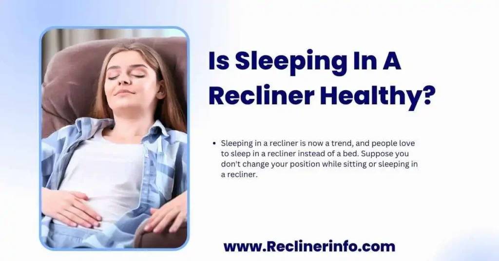 is it healthy to sleep in a recliner chair